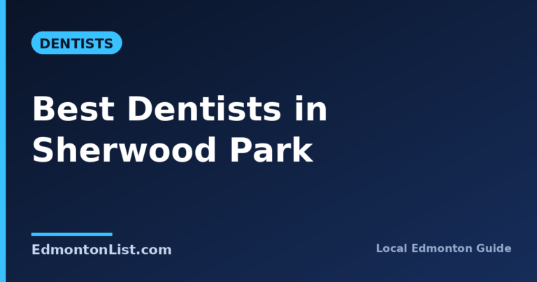 Best Dentists in Sherwood Park (2026)
