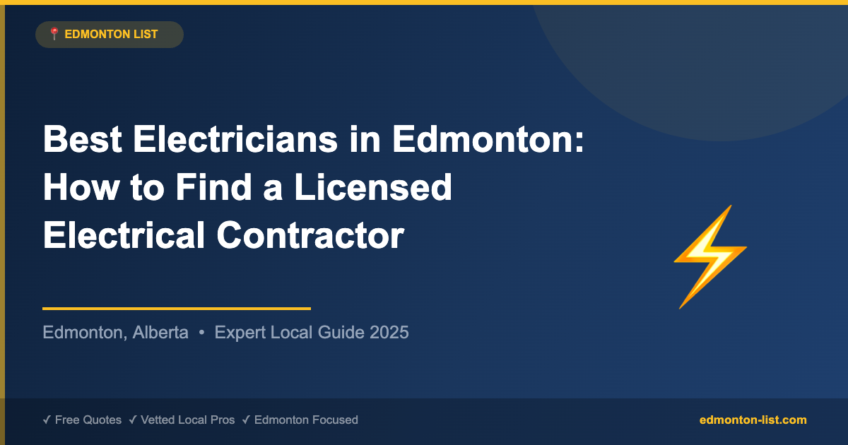 Best Electricians in Edmonton: How to Find a Licensed Electrical Contractor