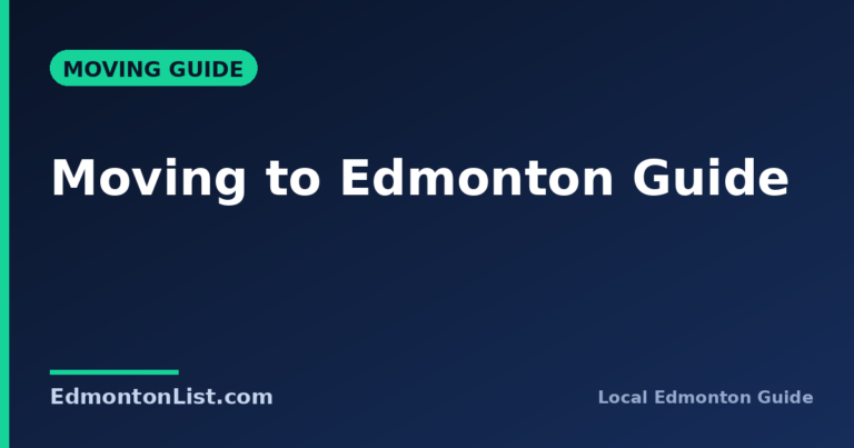 Moving To Edmonton: The Complete 2026 Guide